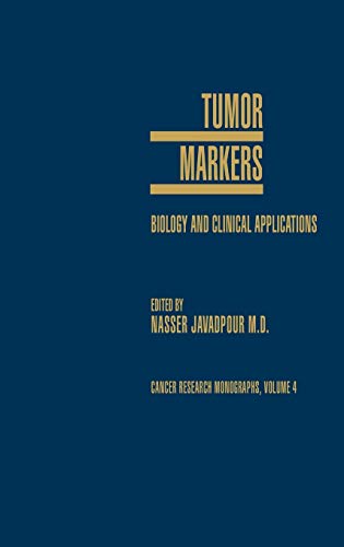 Tumor Markers: Biology and Clinical Applications (Cancer Research Monographs, Band 4)
