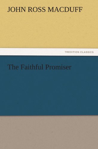 The Faithful Promiser (TREDITION CLASSICS)