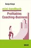 Mini-Handbuch Profitables Coaching-Business: Positionierung – Kundengewinnung – Verkaufsstrategien