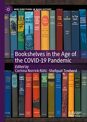 Bookshelves in the Age of the COVID-19 Pandemic (New Directions in Book History)