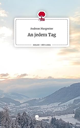 An jedem Tag. Life is a Story - story.one