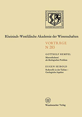 Meeresfischerei als ökologisches Problem: Rohstoffe in der Tiefsee ― Geologische Aspekte (Rheinisch-Westfälische Akademie der Wissenschaften, N 283)