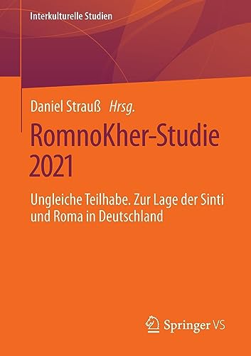 RomnoKher-Studie 2021: Ungleiche Teilhabe. Zur Lage der Sinti und Roma in Deutschland (Interkulturelle Studien)