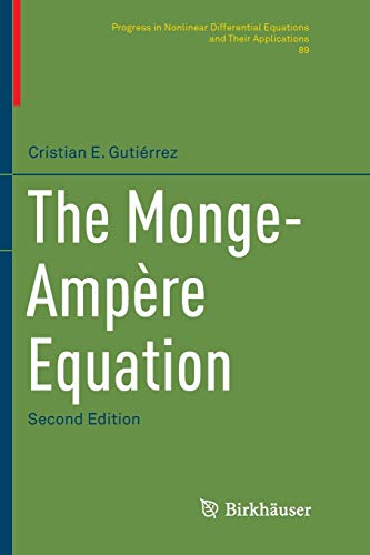 The Monge-Ampère Equation (Progress in Nonlinear Differential Equations and Their Applications, Band 89)
