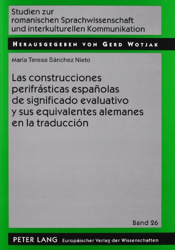 Las construcciones perifrásticas españolas de significado evaluativo y sus equivalentes alemanes en la traducción: Con ejercicios para la clase de español como lengua extranjera