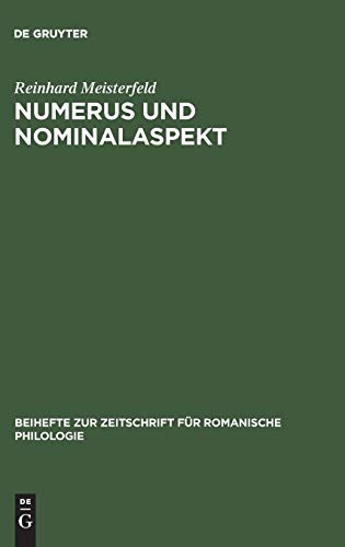 Numerus und Nominalaspekt: Eine Studie zur romanischen Apprehension (Beihefte zur Zeitschrift für romanische Philologie, 293, Band 293)