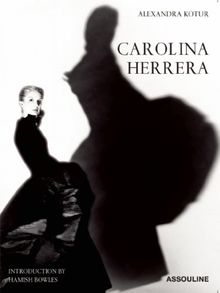 Carolina Herrera : portrait d'une icône de la mode