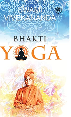 Swami Vivekananda Bhakti Yoga