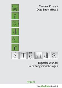 Wi(e)derstände: Digitaler Wandel in Bildungseinrichtungen (fraMediale)