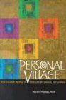 Personal Village: How to Have People in Your Life by Choice, Not Chance