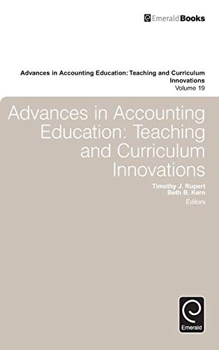 Advances in Accounting Education: Teaching and Curriculum Innovations (Advances in Accounting Education: Teaching and Curriculum Innovations, 19, Band 19)