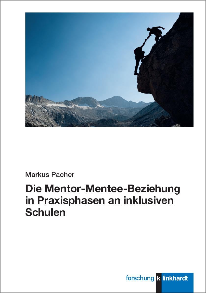 Die Mentor-Mentee-Beziehung in Praxisphasen an inklusiven Schulen (klinkhardt forschung)