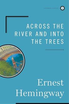 Across the River and into the Trees (Scribner Classics)