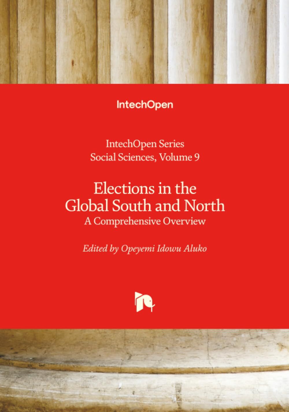 Elections in the Global South and North - A Comprehensive Overview
