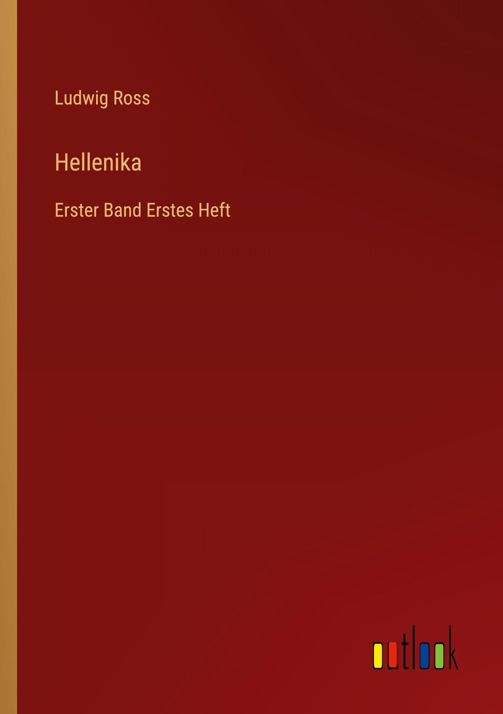 Hellenika: Erster Band Erstes Heft