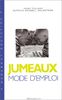 Jumeaux, mode d'emploi : Joies et défis d'élever des jumeaux et autres multiples