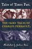 Tales of Times Past: The Fairy Tales of Charles Perrault (Illustrated by Gustave Doré) (Top Five Classics, Band 34)