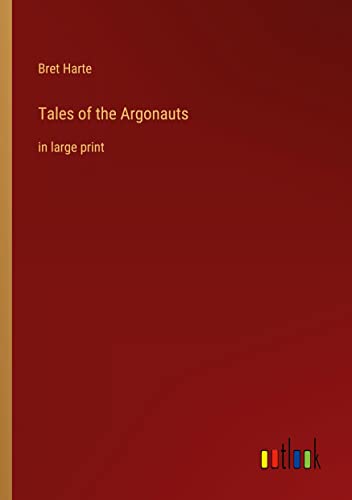 Tales of the Argonauts: in large print