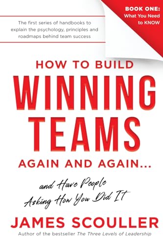 How To Build Winning Teams Again And Again (The How To Build Winning Teams Trilogy, Band 1)