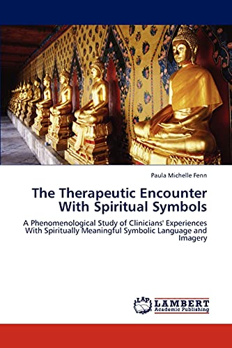 The Therapeutic Encounter With Spiritual Symbols: A Phenomenological Study of Clinicians' Experiences With Spiritually Meaningful Symbolic Language and Imagery