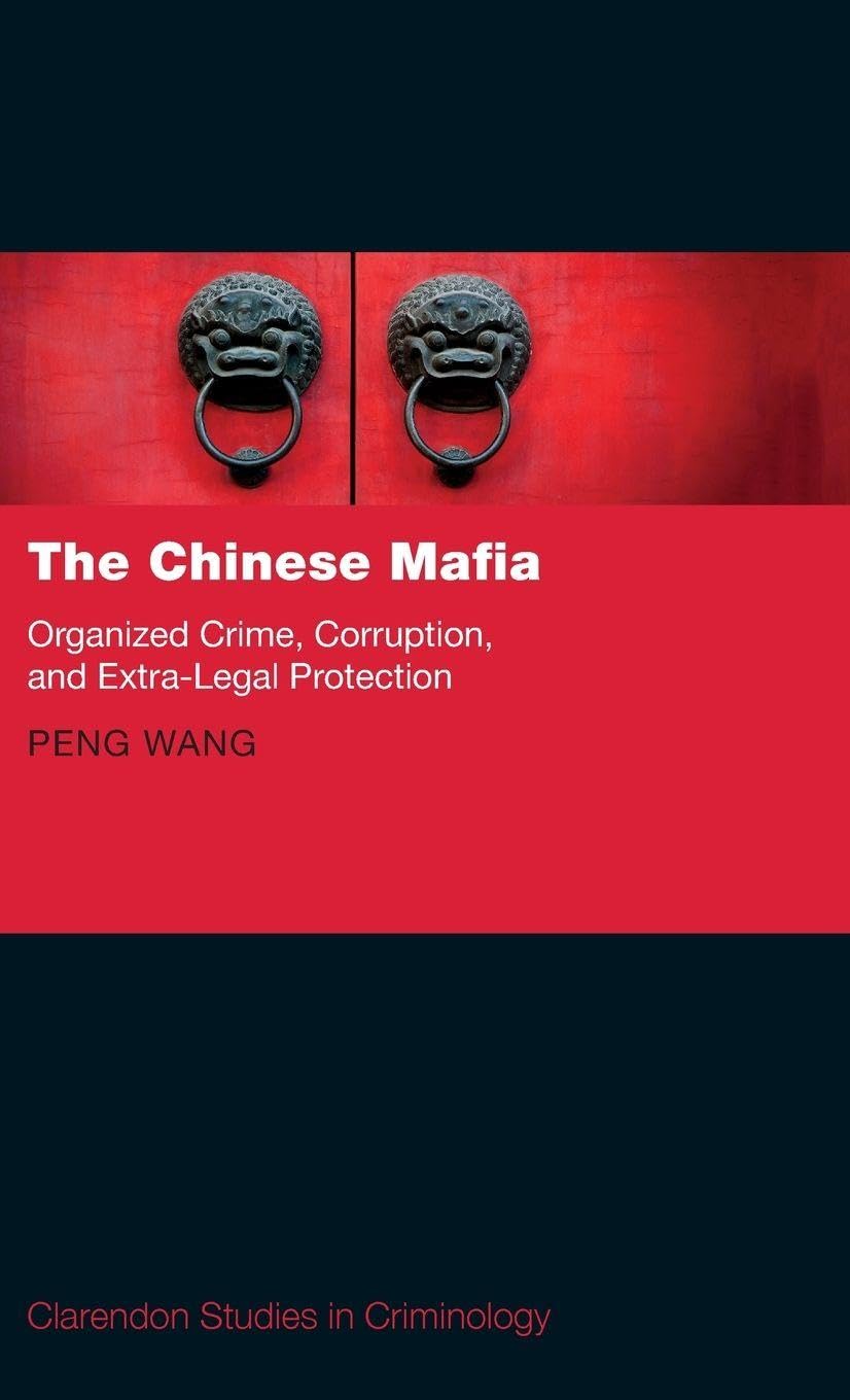 CHINESE MAFIA CSC: NCS C (Clarendon Studies in Criminology)