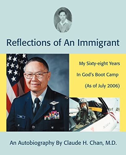 REFLECTIONS OF AN IMMIGRANT: My Sixty-eight Years In Godýs Boot Camp (As of July 2006): My Sixty-Eight Years in God's Boot Camp (as of July 2006)