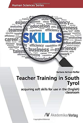 Teacher Training in South Tyrol: acquiring soft skills for use in the (English) classroom