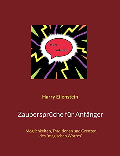 Zaubersprüche für Anfänger: Möglichkeiten, Traditionen und Grenzen des magischen Wortes