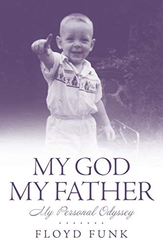 MY God My Father: My personal Odyssey