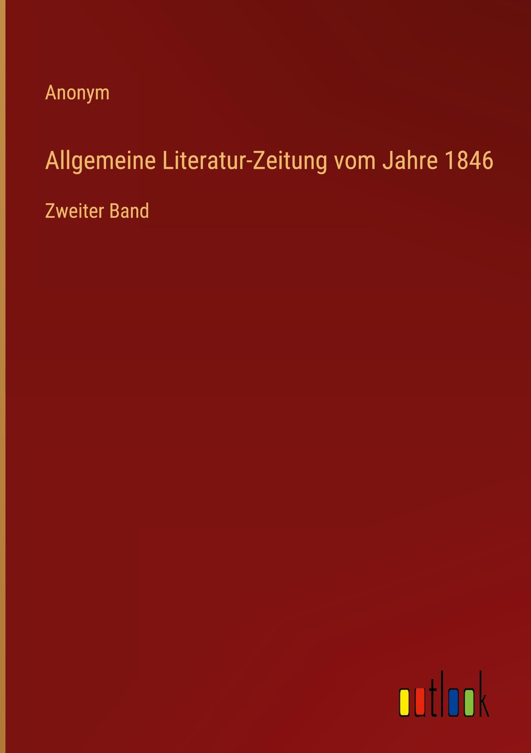 Allgemeine Literatur-Zeitung vom Jahre 1846: Zweiter Band