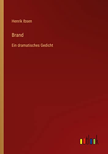 Brand: Ein dramatisches Gedicht