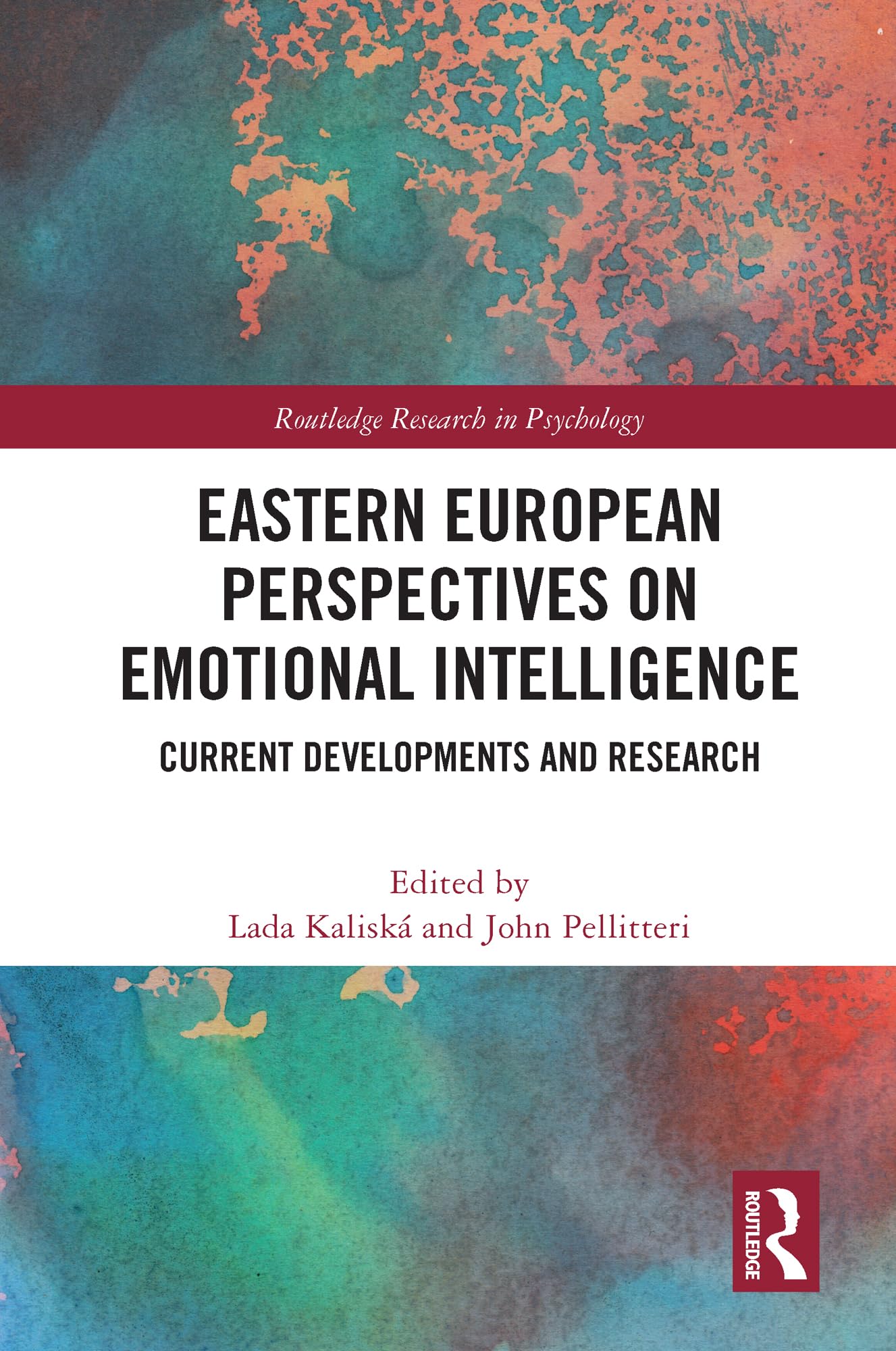 Eastern European Perspectives on Emotional Intelligence: Current Developments and Research (Routledge Research in Psychology)