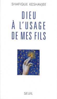 Dieu à l'usage de mes fils