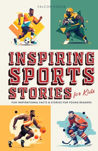 Inspiring Sports Stories For Kids - Fun Inspirational Facts & Stories For Young Readers