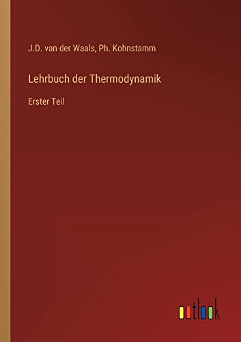 Lehrbuch der Thermodynamik: Erster Teil