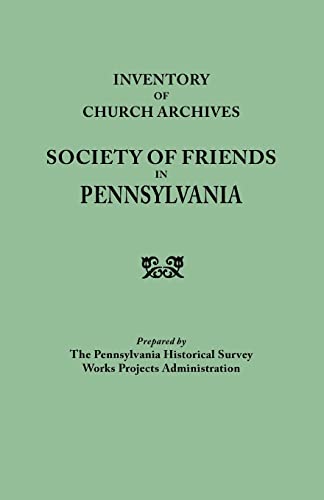Inventory of Church Archives, Society of Friends in Pennsylvania