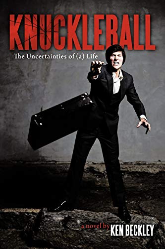 Knuckleball: The Uncertainties of (a) Life