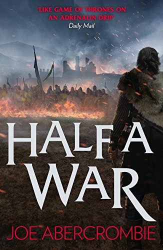 Abercrombie, Joe: Shattered Sea 03. Half a War