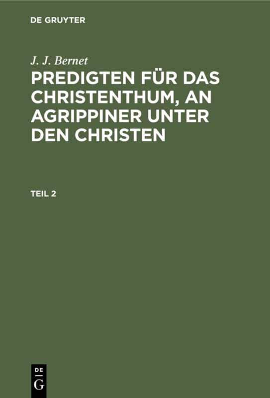 J. J. Bernet: Predigten für das Christenthum, an Agrippiner unter den Christen. Teil 2