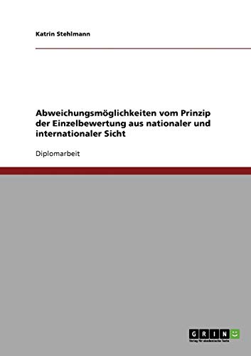 Abweichungsmöglichkeiten vom Prinzip der Einzelbewertung aus nationaler und internationaler Sicht