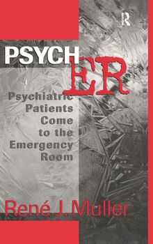 Psych ER: Psychiatric Patients Come to the Emergency Room