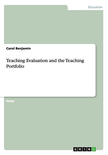 Teaching Evaluation and the Teaching Portfolio