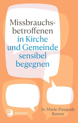 Missbrauchsbetroffenen in Kirche und Gemeinde sensibel begegnen - Sr Marie-Pasquale Reuver Kartoniert (TB)