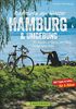 Radwanderführer Hamburg: Radtouren am Wasser Hamburg und Umgebung. 30 Touren entlang von Elbe, Alster und Bille. Radwege Hamburg und Umland. Ein Freizeitführer Hamburg