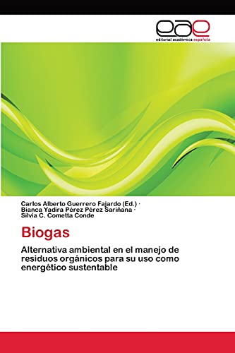 Biogas: Alternativa ambiental en el manejo de residuos orgánicos para su uso como energético sustentable