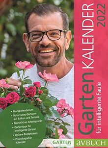 Gartenkalender 2022: für intelligente Faule (avBuch im Cadmos Verlag: im Cadmos Verlag)