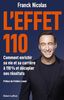 L'effet 110 - Comment enrichir sa vie et sa carrière à 110 % et décupler ses résultats: La méthode pour vivre à 110 %