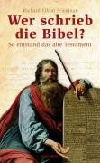 Wer schrieb die Bibel? So entstand das alte Testament von Richard Elliot Friedman | Buch | Zustand gut