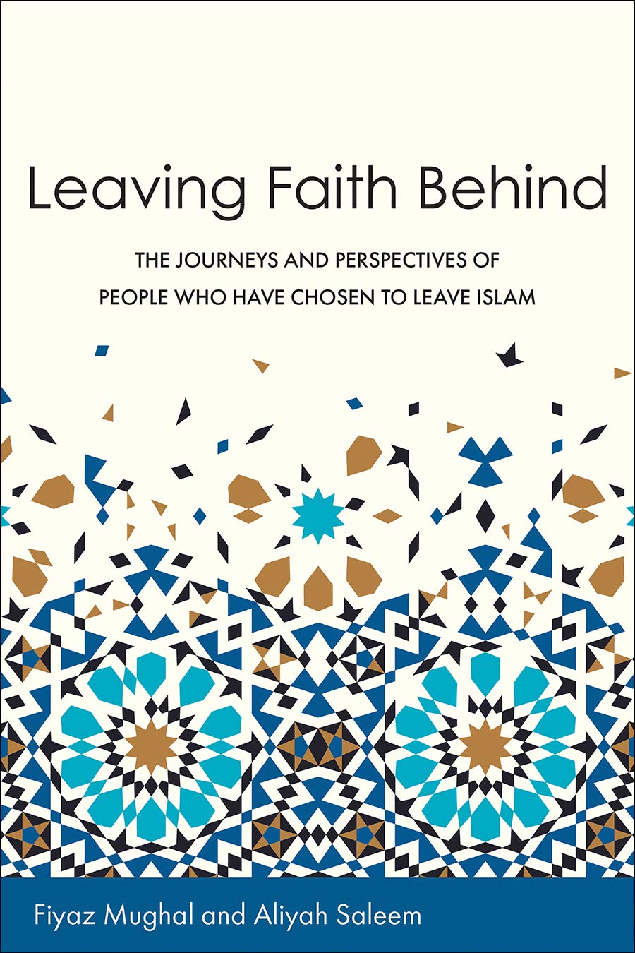 Leaving Faith Behind: The Journeys and Perspectives of People Who Have Chosen to Leave Islam