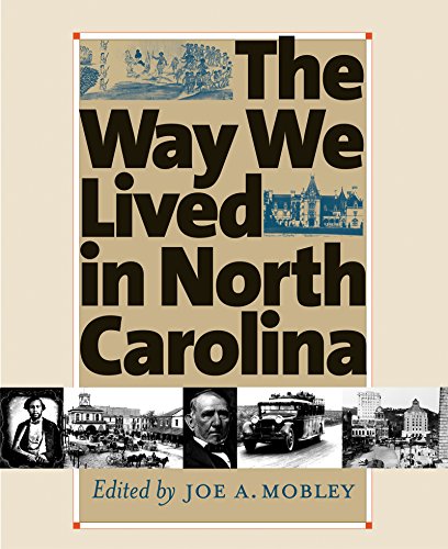 The Way We Lived in North Carolina (Published in Association with the Office of Archives and His)
